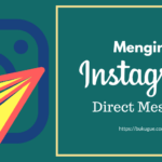 Cara mengirim Instagram DM yang mendapat notifikasi jika Discreenshoot atau Diputar Ulang