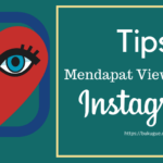 Tips dan Trik Agar Instagram Story Dan Post Instagram Banyak Yang Melihat