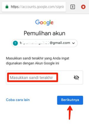 Cara mengembalikan akun Gmail yang kena hack / di bajak 3 Masukan kata sandi terakhir yang kamu ingat