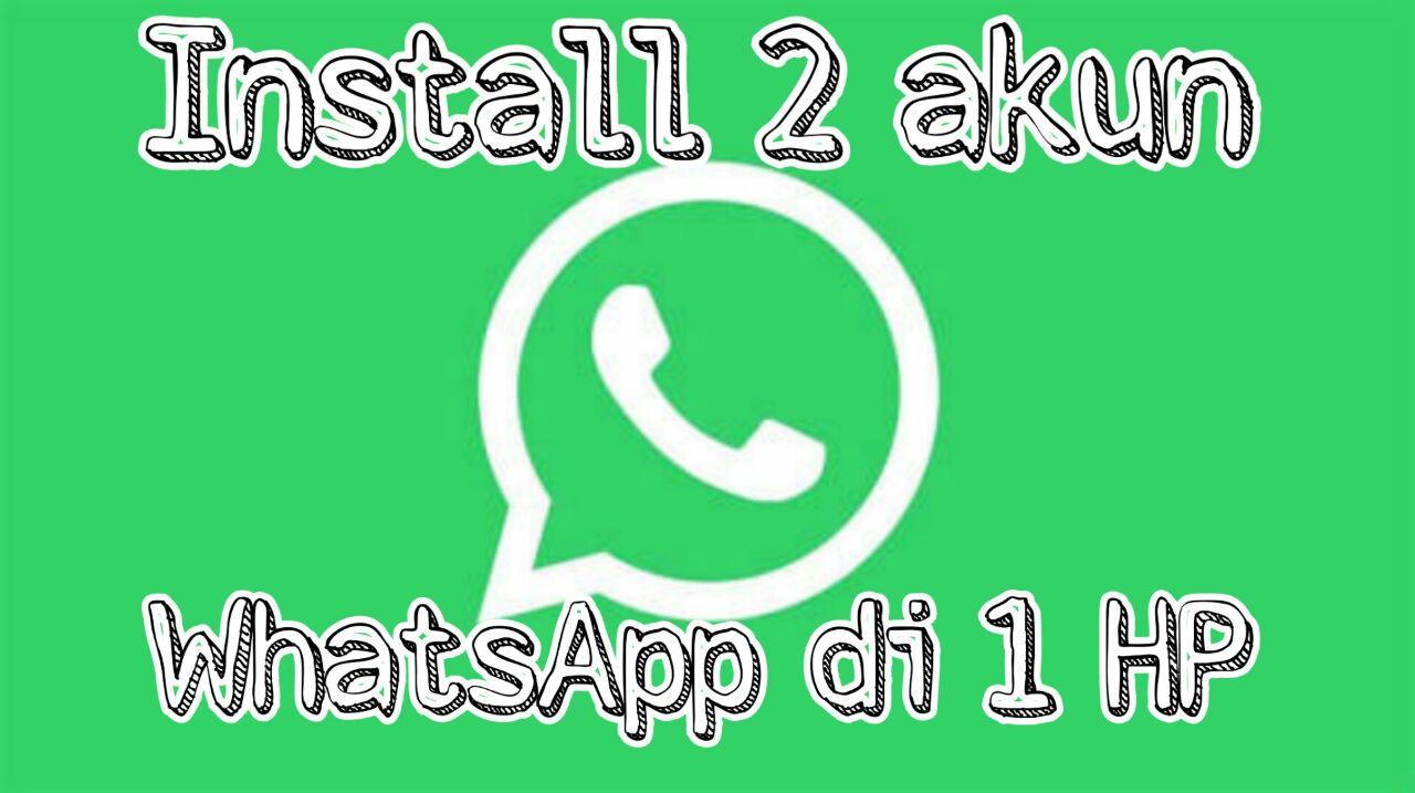Cara Menggunakan 2 Akun Whatsapp Dalam 1 Hp Bukugue Com