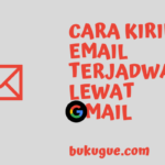 Cara setting pengiriman email terjadwal di gmail