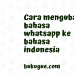 Cara mengubah bahasa di Whatsapp ke bahasa indonesia