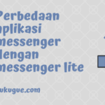 Perbedaan aplikasi messenger dengan messenger lite