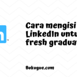 Tips mengisi profil LinkedIn untuk fresh graduate