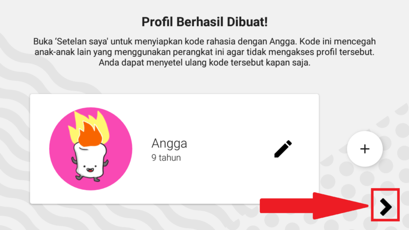 Cara membuat profil baru diaplikasi Youtube Kids 13 klik icon panah untuk melanjutkan