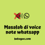 Voice note whatsapp tidak bisa dibuka atau tidak bersuara