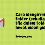 Cara Mengirim Folder Lewat Email Gmail (Di HP dan PC)