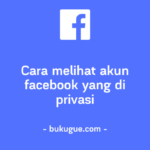 Cara melihat akun facebook yang di privasi tanpa berteman