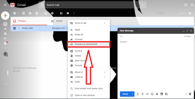 Cara melampirkan email dalam email di gmail 3 pilih forward as attachment