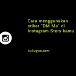 Cara menggunakan sticker "DM Saya" di Instagram story