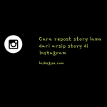 Cara repost story lama dari arsip story di Instagram