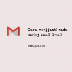Cara mengganti nada dering email Gmail